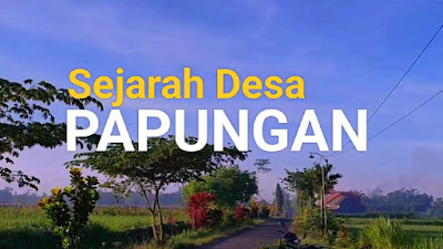Ilustrasi sejarah Desa Papungan, Kanigoro, Blitar